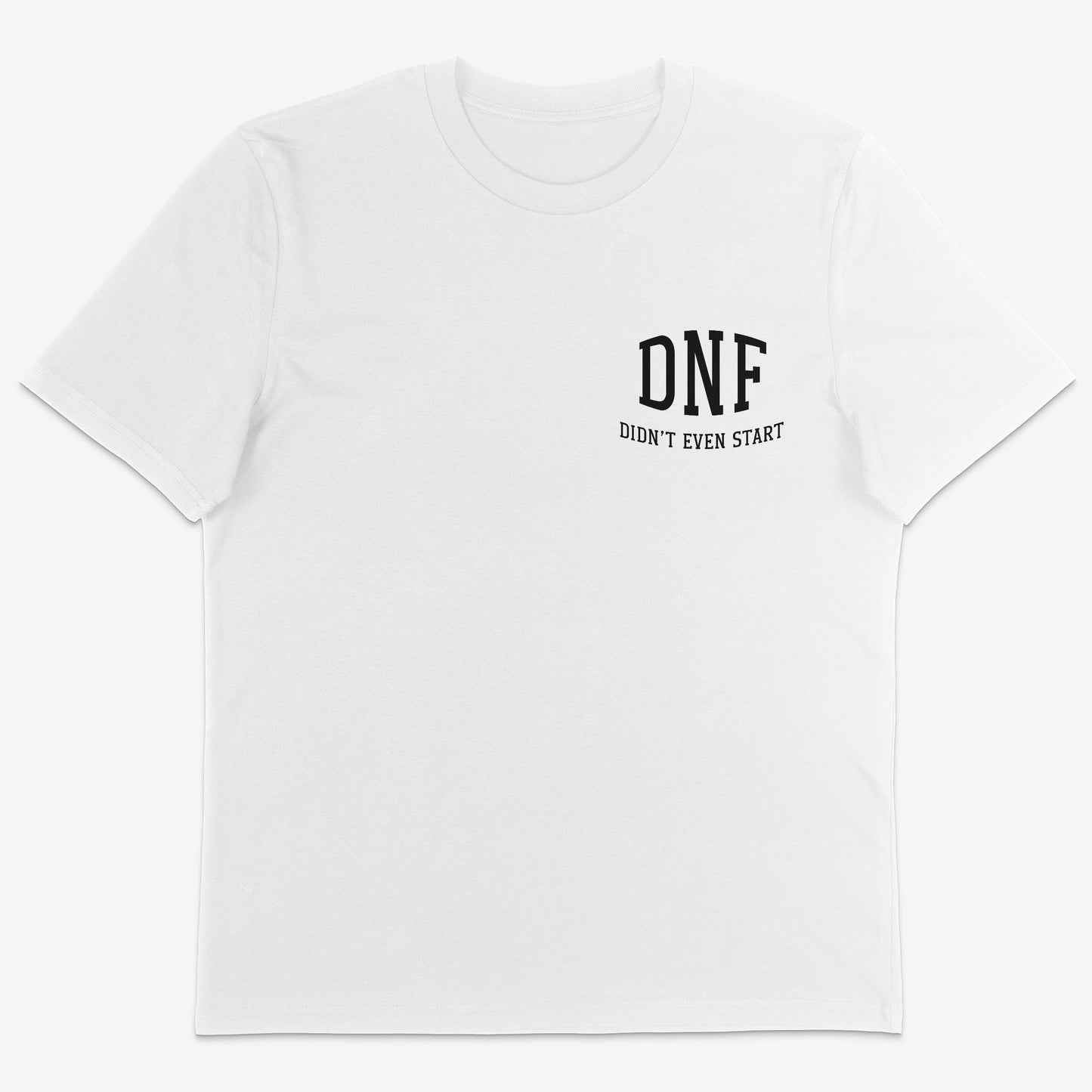 DNF Didn’t even start. Organic Tee