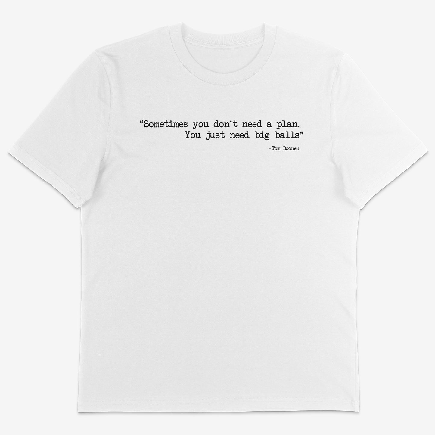 Sometimes you don’t need a plan Organic Tee