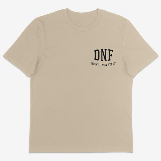 DNF Didn’t even start. Organic Tee