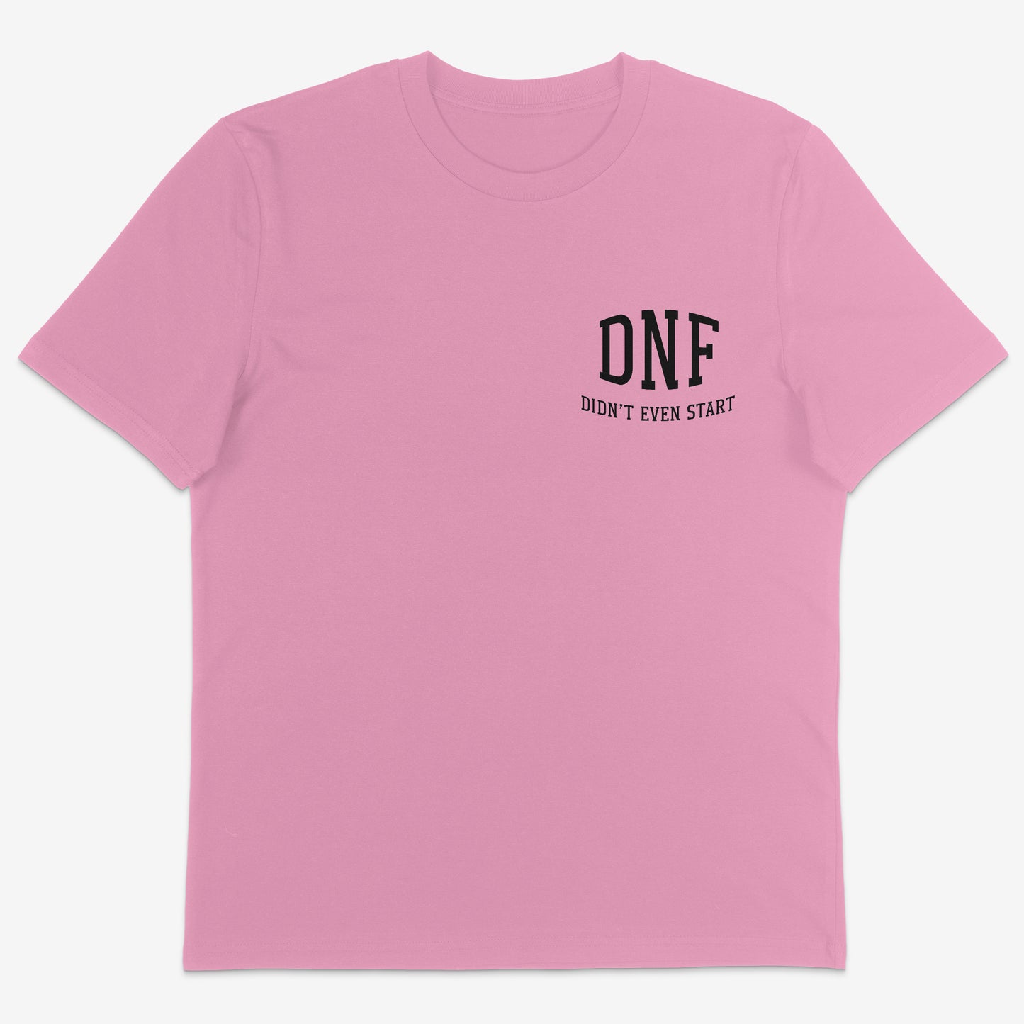 DNF Didn’t even start. Organic Tee