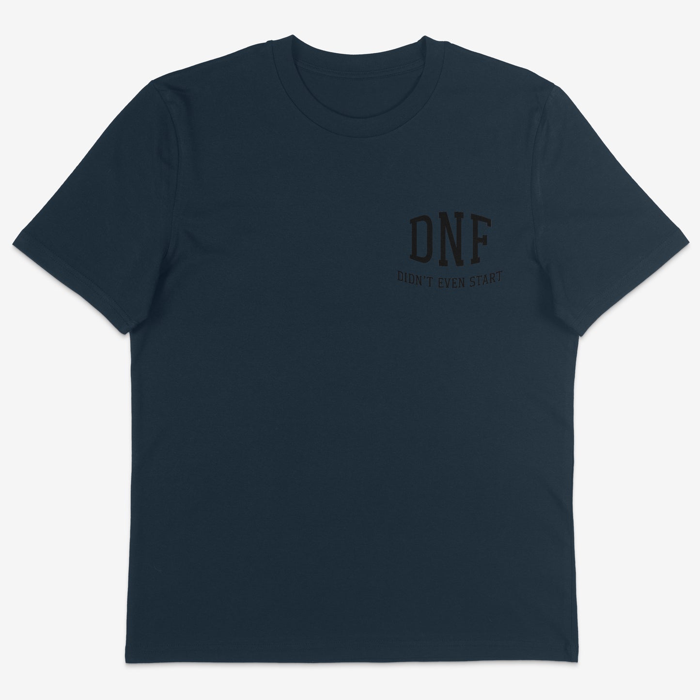 DNF Didn’t even start. Organic Tee