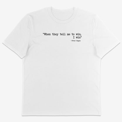 When they tell me to win Organic Tee