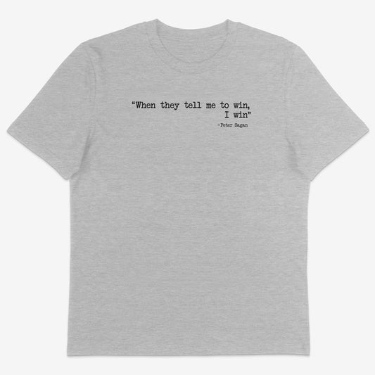 When they tell me to win Organic Tee